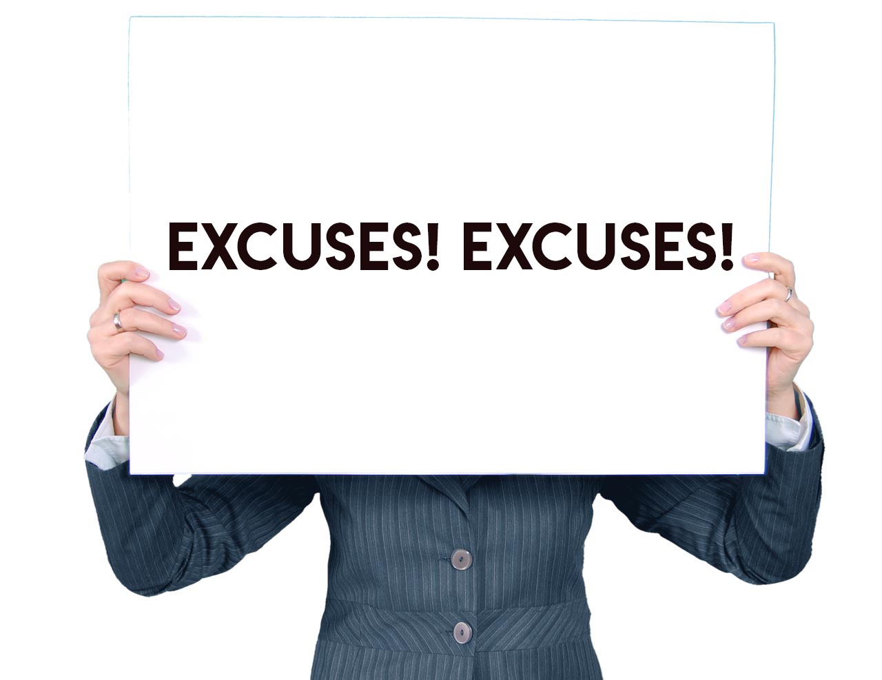 Excuses, Excuses, Excuses